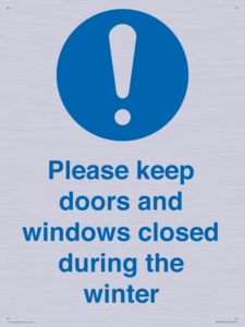 Please keep doors and windows closed during the winter